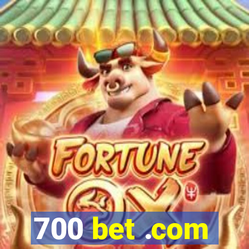 700 bet .com